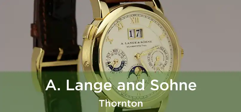  A. Lange and Sohne Thornton