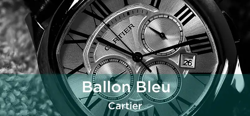  Ballon Bleu Cartier