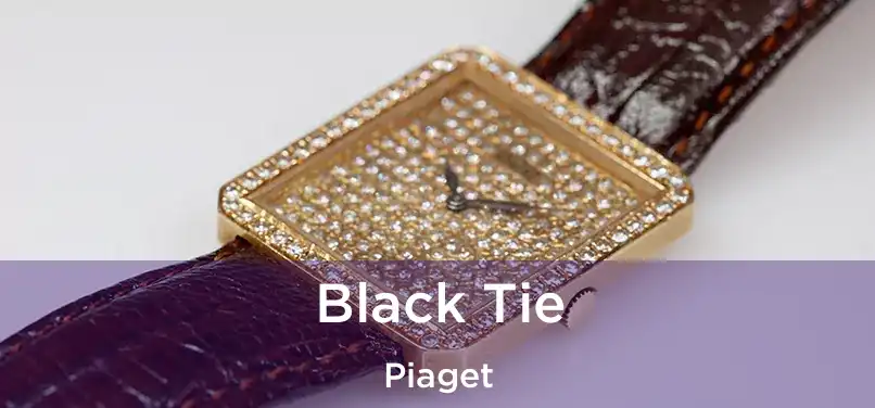  Black Tie Piaget
