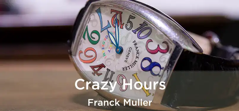  Crazy Hours Franck Muller