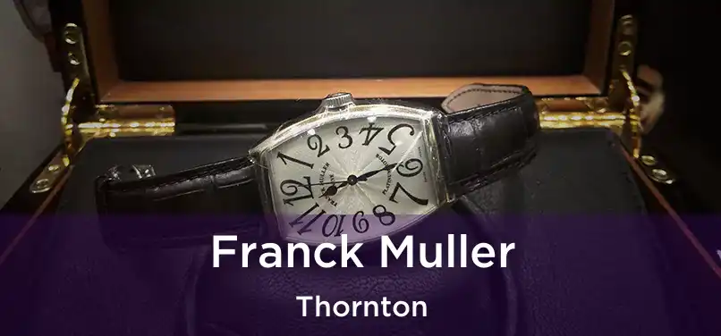  Franck Muller Thornton