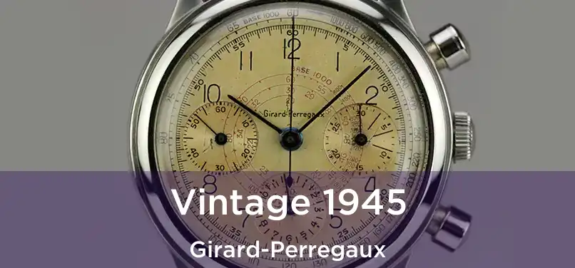  Vintage 1945 Girard-Perregaux